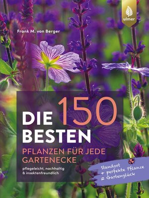cover image of Die 150 BESTEN Pflanzen für jede Gartenecke